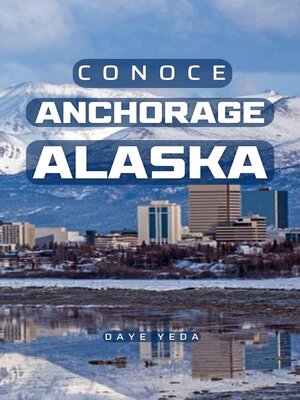 cover image of Conoce Anchorage Alaska